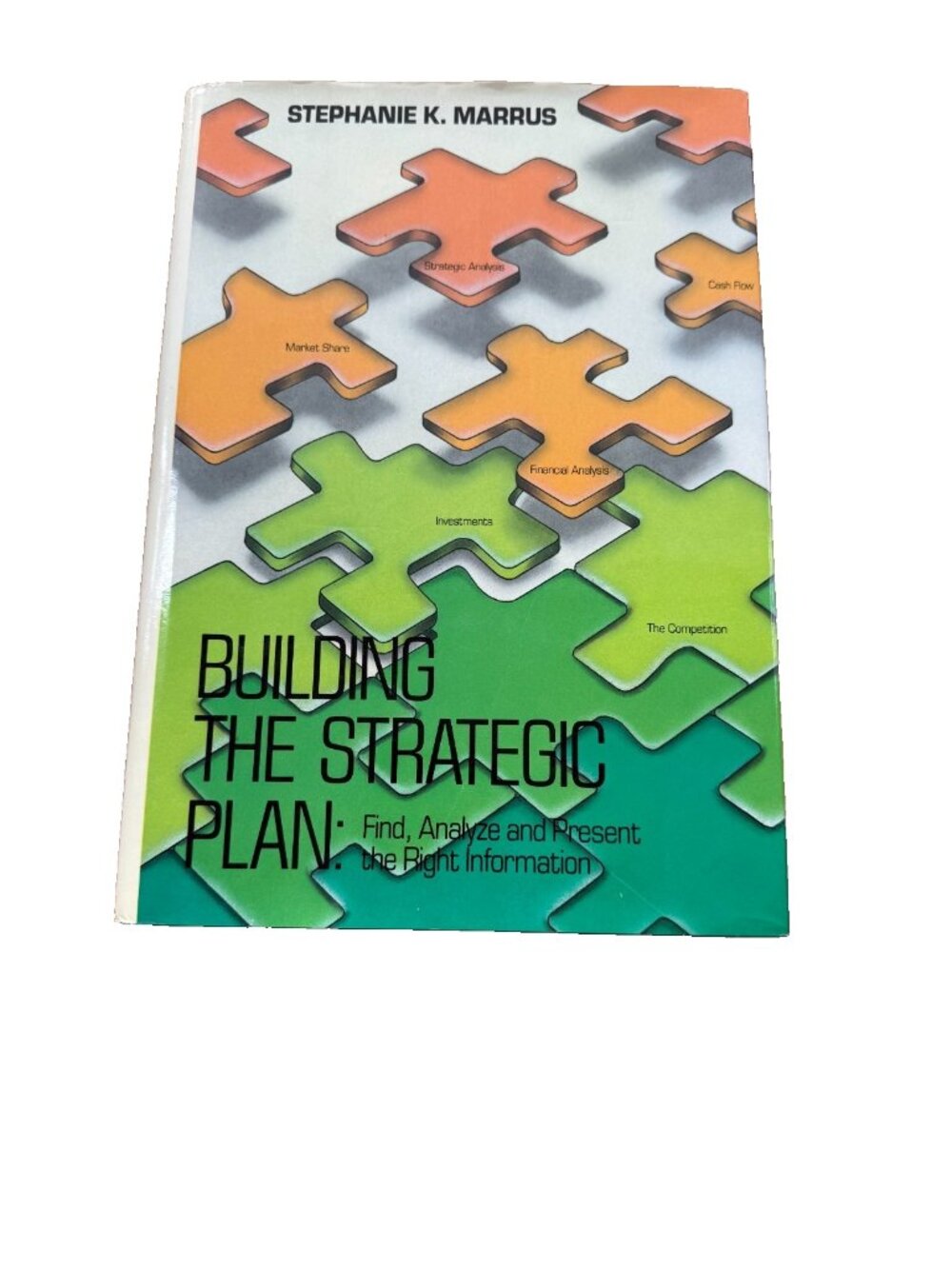 Building the Strategic Plan: Find, Analyze, and Present the Right Information